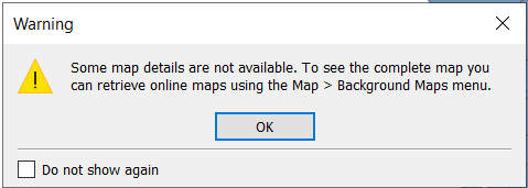Screenshot showing warning that some maps are not available and advice to retrieve online maps using Background Maps menu